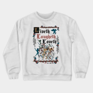 Live Laugh Love Medieval Style - funny retro vintage English history Crewneck Sweatshirt